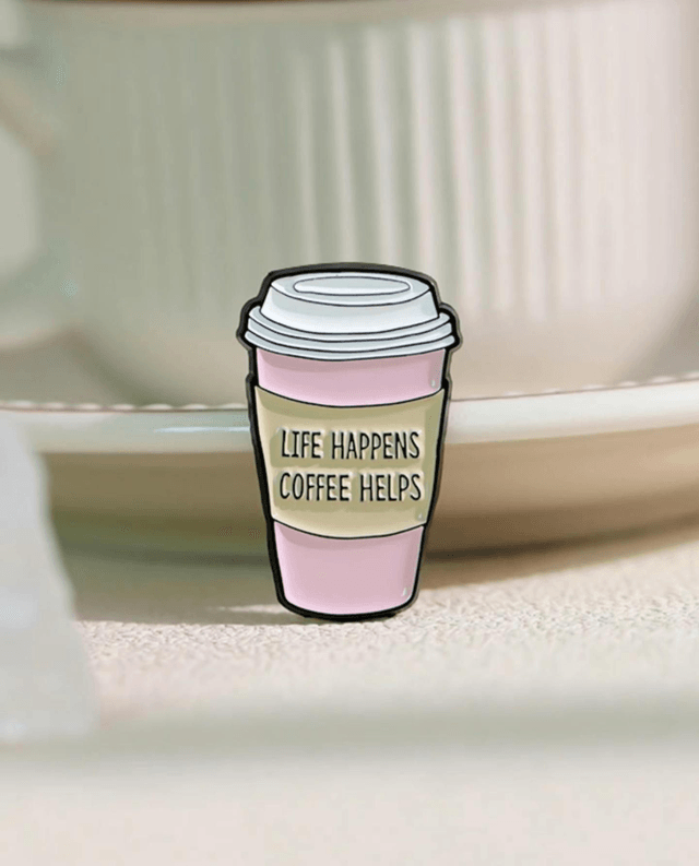 Life Happens Coffee Helps Pin Badge