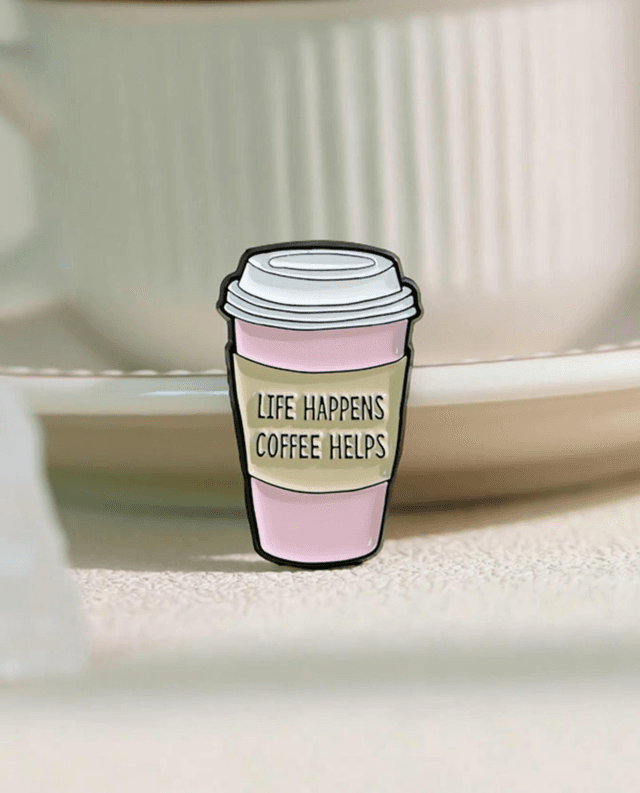 Life Happens Coffee Helps Pin Badge
